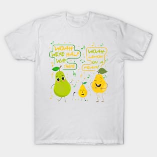 Lemon On A Pear T-Shirt